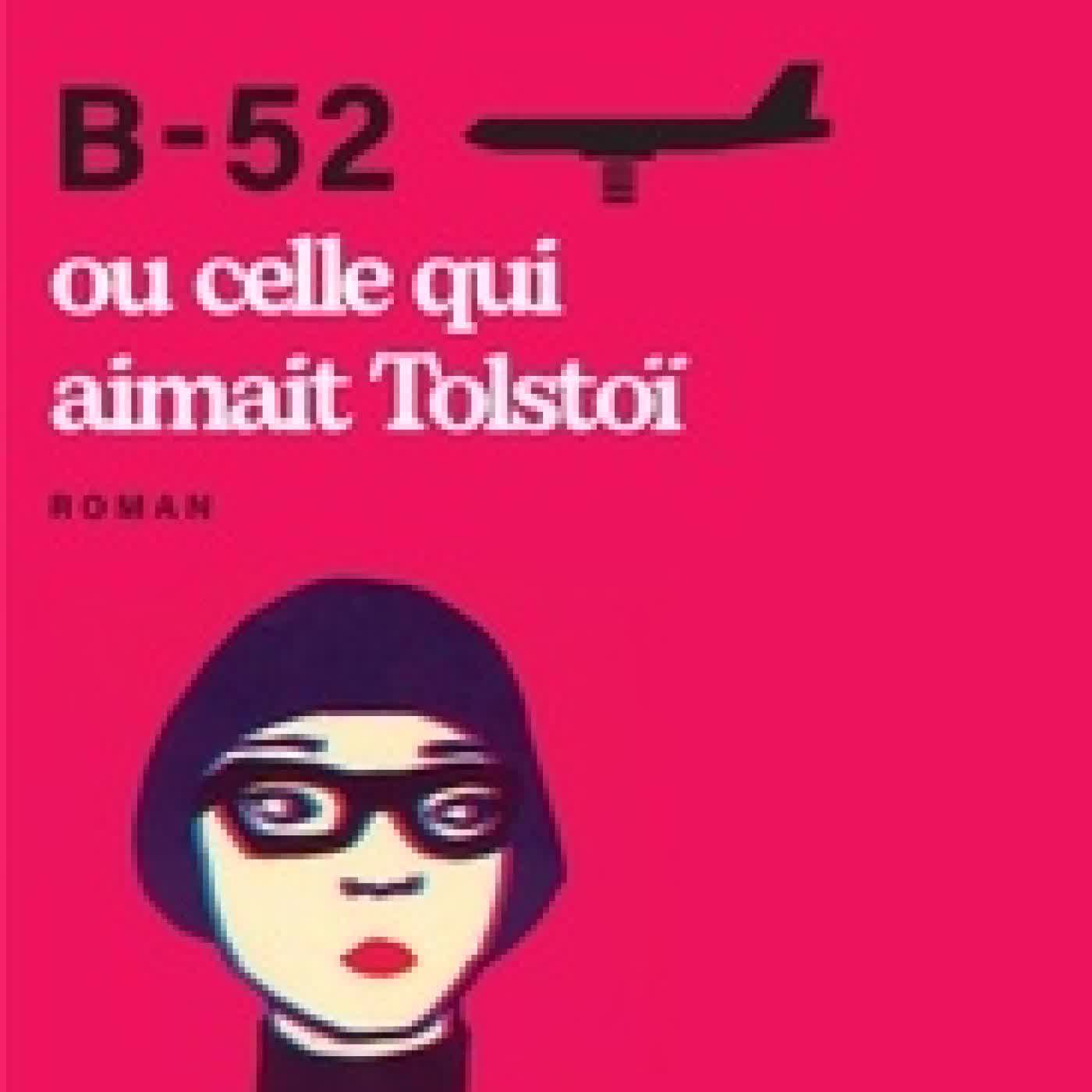 Télécharger Pdf B-52 ou celle qui aimait Tolstoï