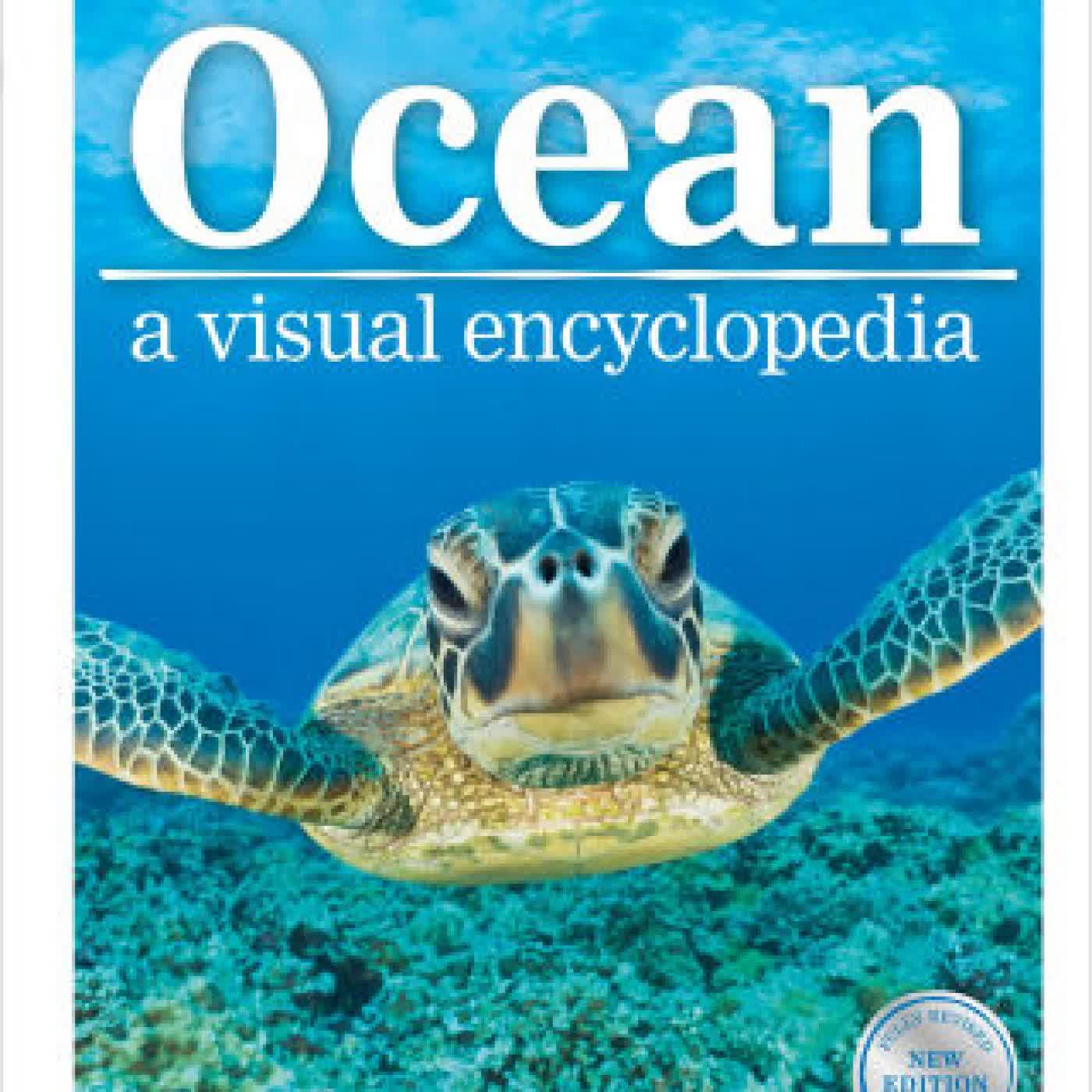 Read online: Ocean: A Visual Encyclopedia, 2nd Edition by DK