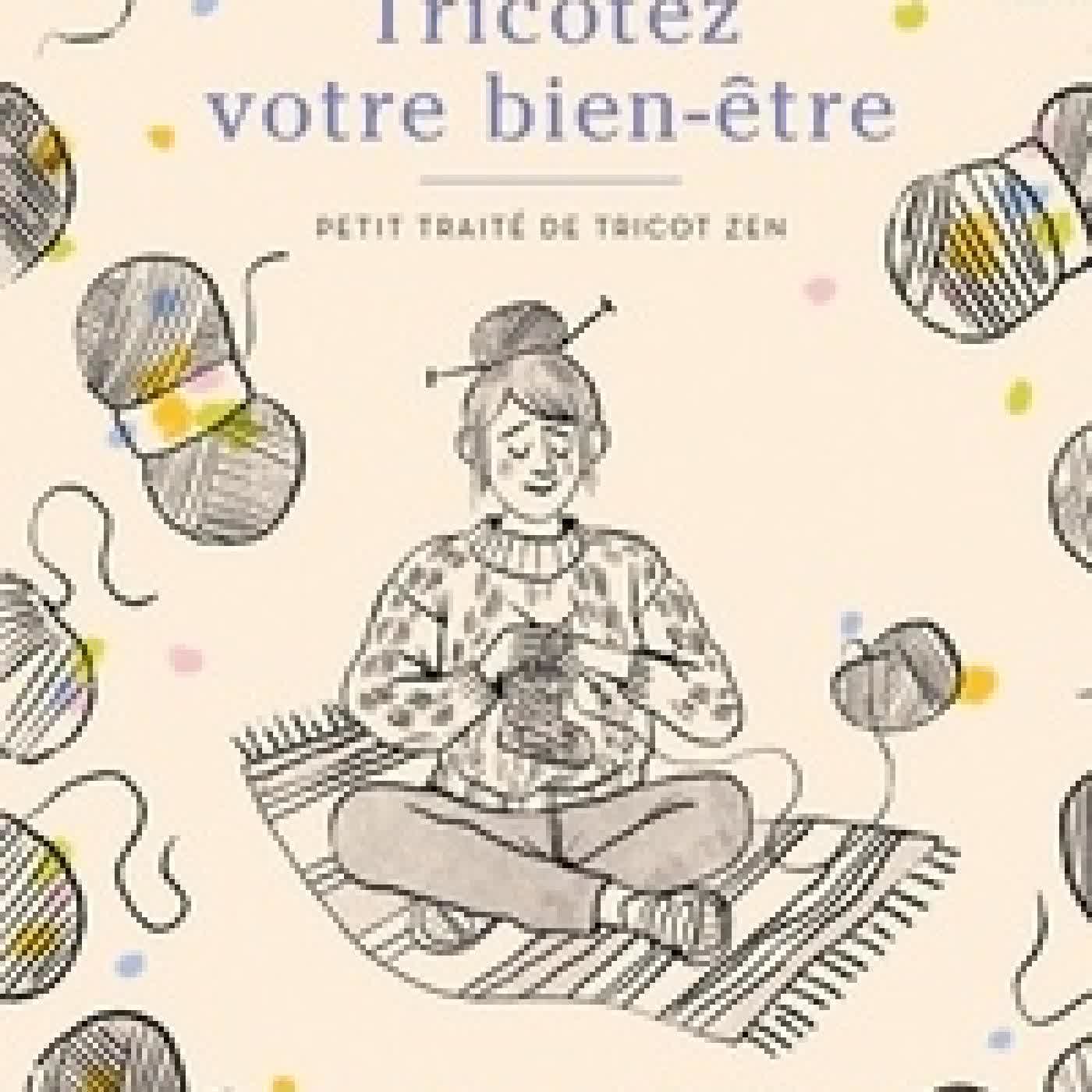 Lire en ligne : Tricotez votre bien-être