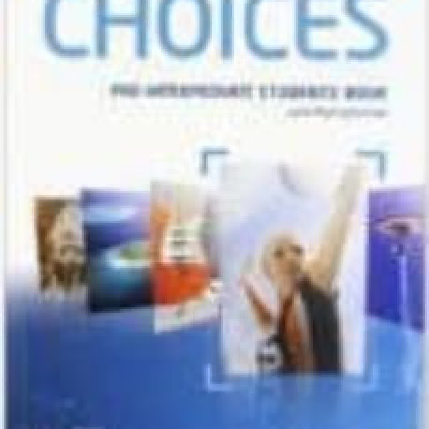 CHOICES PRE-INTERMEDIATE STUDENTS BOOK & PIN CODE PACK ISBN: 9781447905660 Varios autores