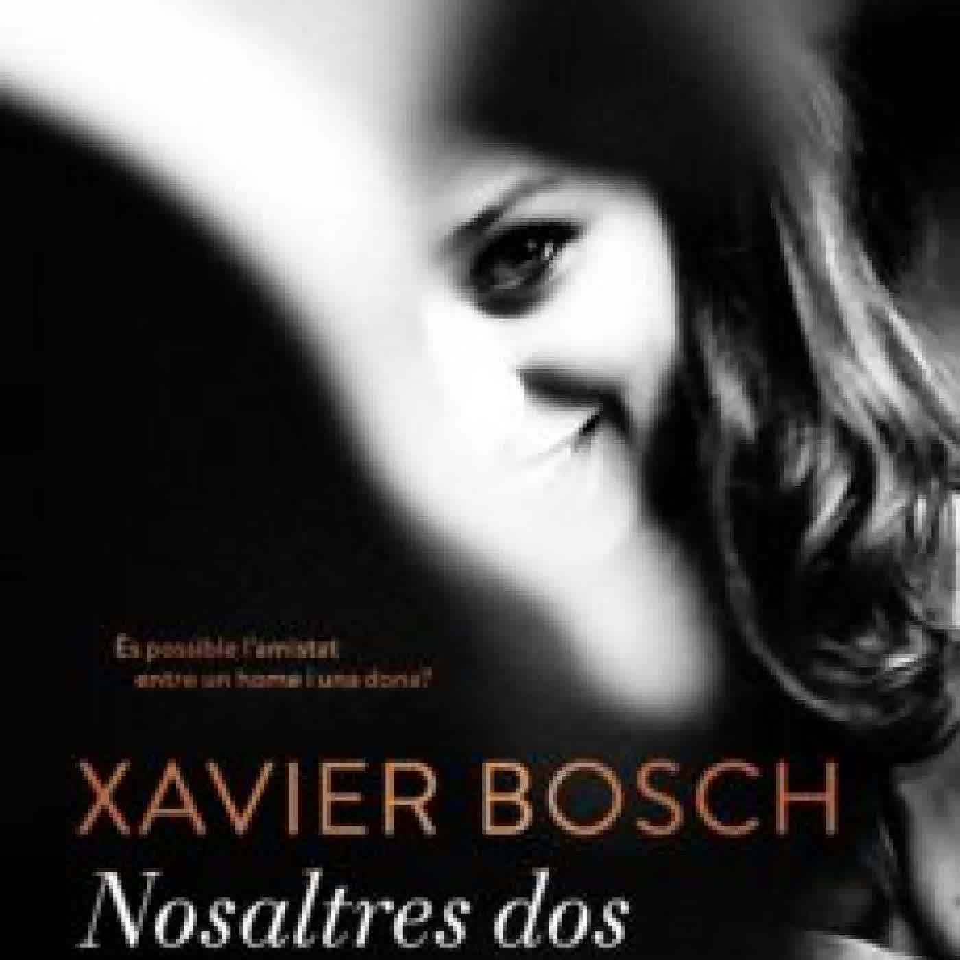 NOSALTRES DOS XAVIER BOSCH