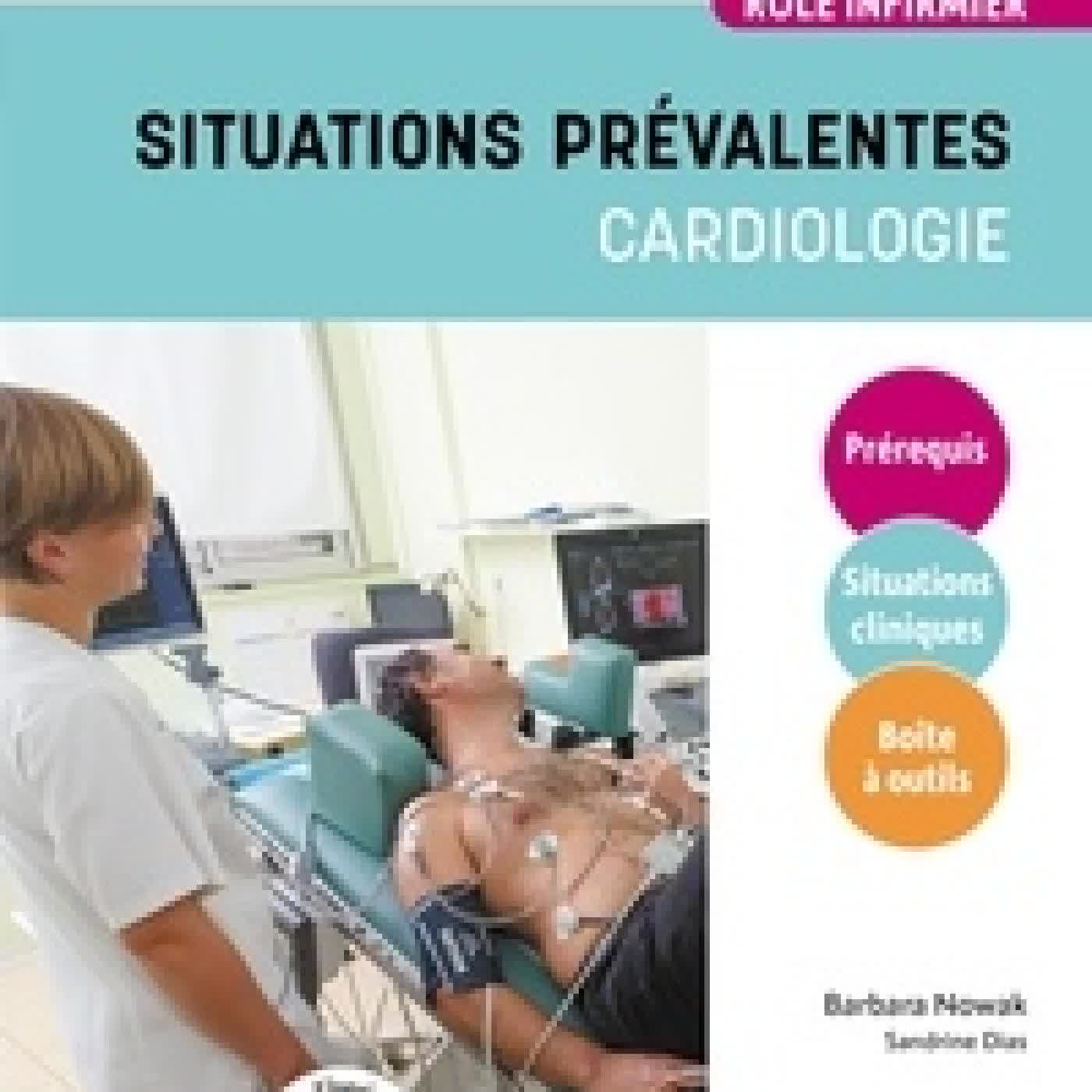 Lire en ligne : Situations prévalentes Cardiologie. Bien débuter2e édition