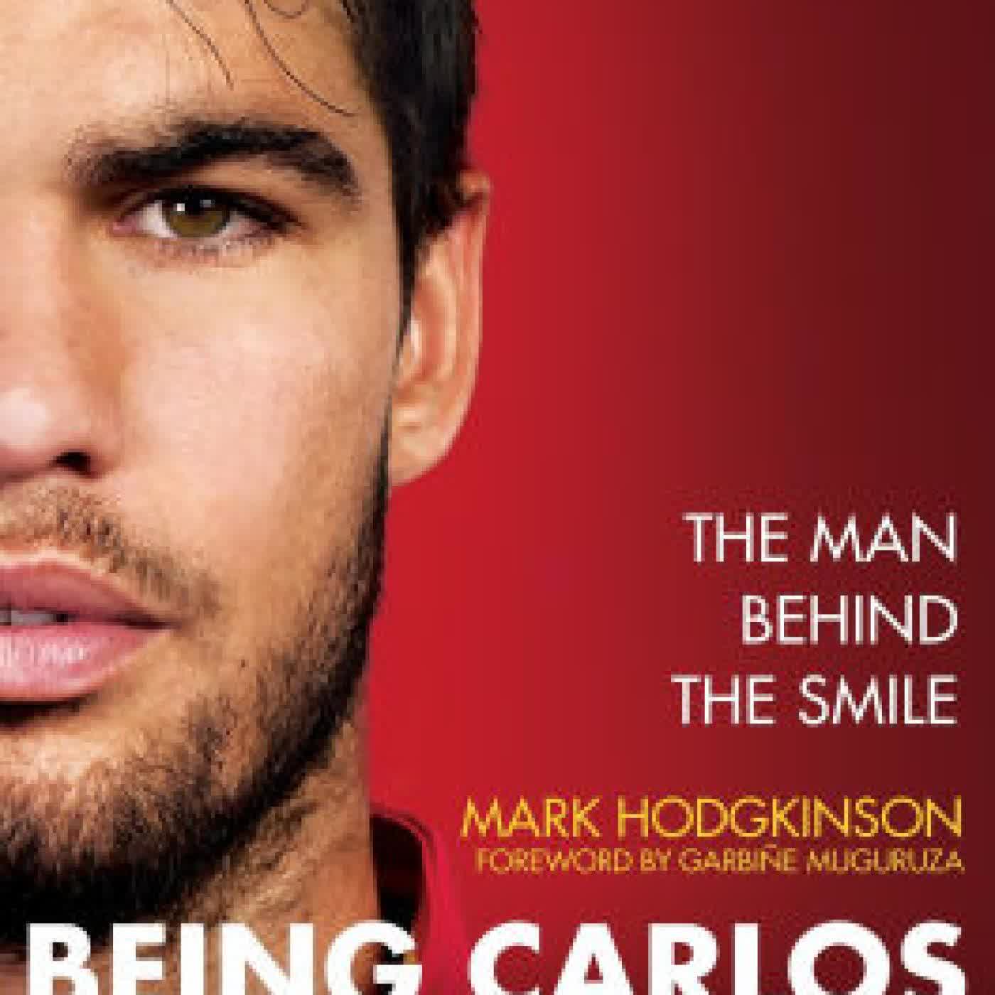 Being Carlos Alcaraz: The Man Behind the Smile by Mark Hodgkinson on Iphone New Format