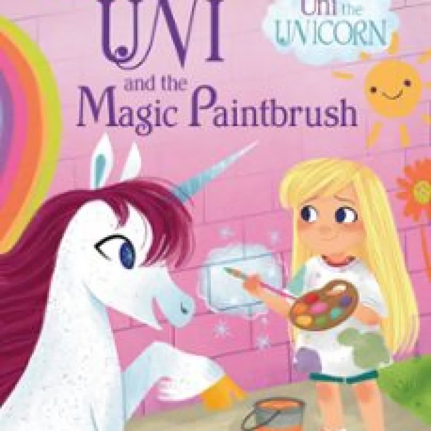 UNI AND THE MAGIC PAINTBRUSH AMY KROUSE ROSENTHAL