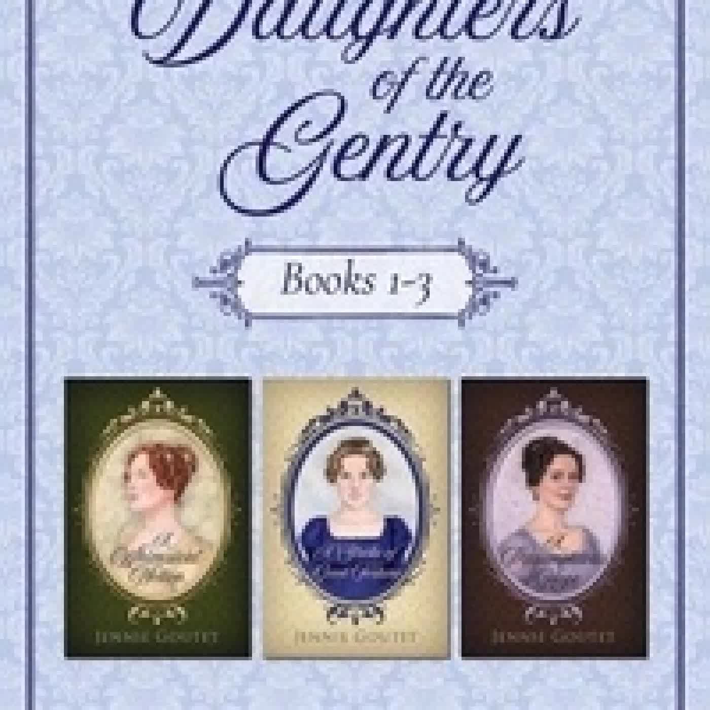 Télécharger Pdf Daughters of the Gentry Boxed Set : a regency romance collection - Daughters of the Gentry