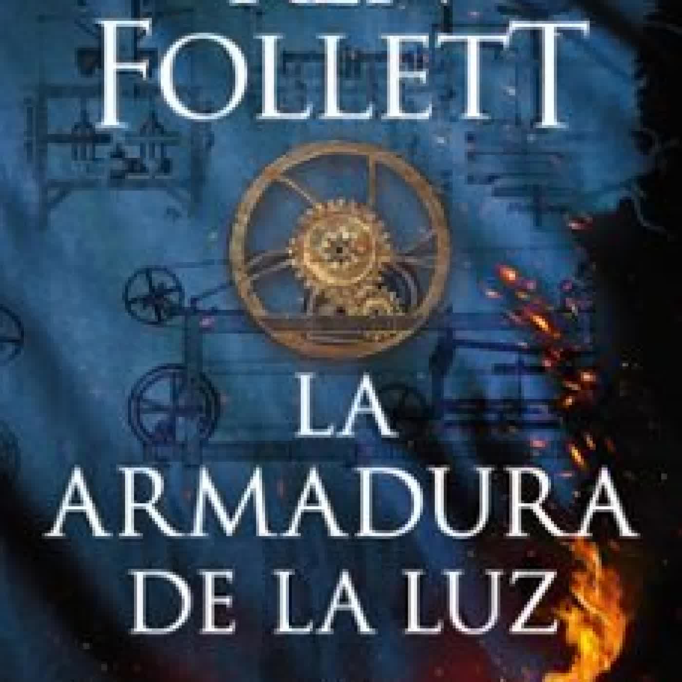 LA ARMADURA DE LA LUZ (SAGA LOS PILARES DE LA TIERRA 4) Ken Follett
