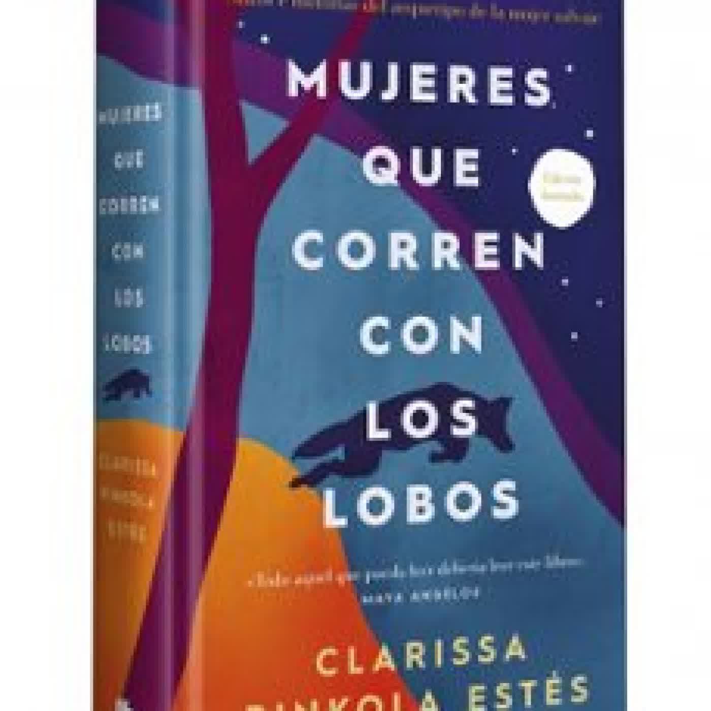 MUJERES QUE CORREN CON LOS LOBOS (EDICION LIMITADA) Clarissa Pinkola Estés
