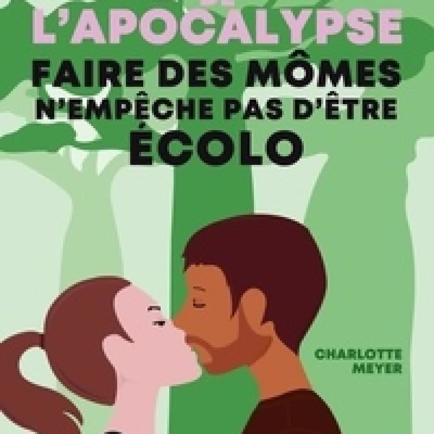 Télécharger Pdf Les Enfants de l'Apocalypse - Faire des mômes n'empêche pas d'être écolo