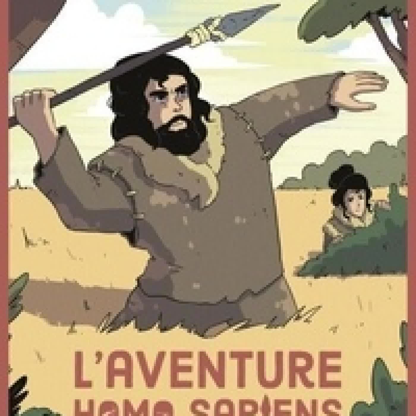 Télécharger Pdf L'Aventure Homo sapiens