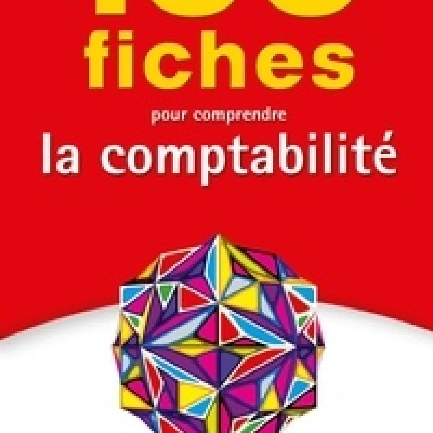 Télécharger Pdf 100 fiches pour comprendre la comptabilité