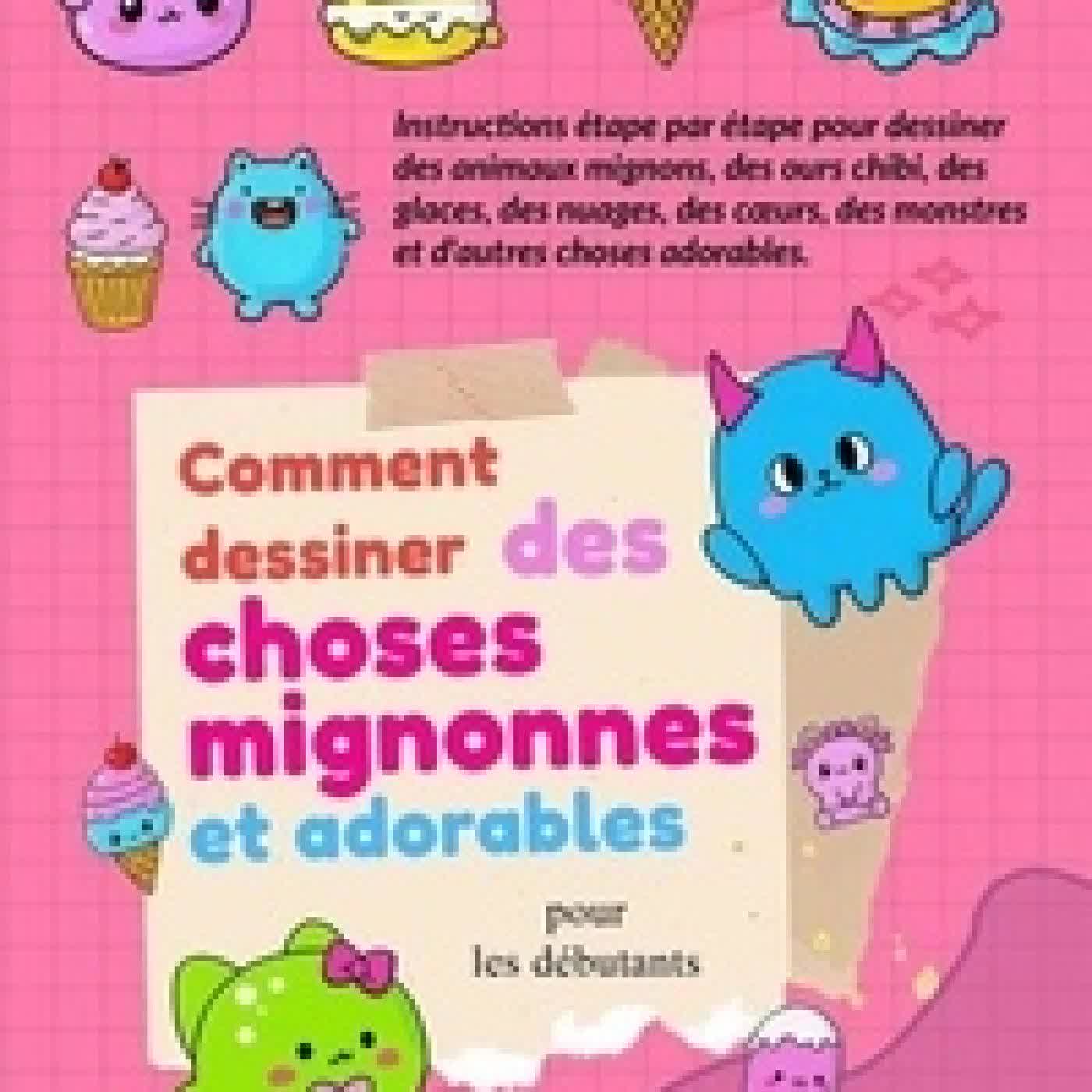 Lire en ligne : Comment dessiner des choses mignonnes et adorables pour les débutants - Cadeaux pour enfants, #2