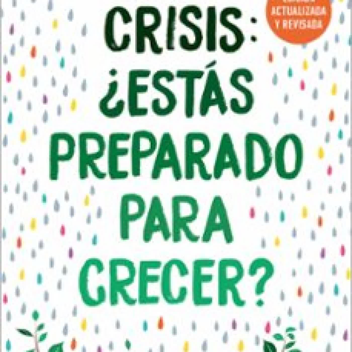 CRISIS, ¿ESTÁS PREPARADO PARA CRECER? (EDICIÓN ACTUALIZADA) Enric Corbera