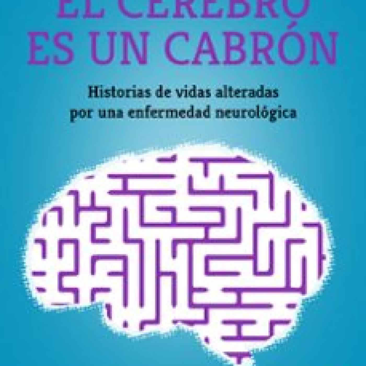 EL CEREBRO ES UN CABRÓN AARON DEL OLMO