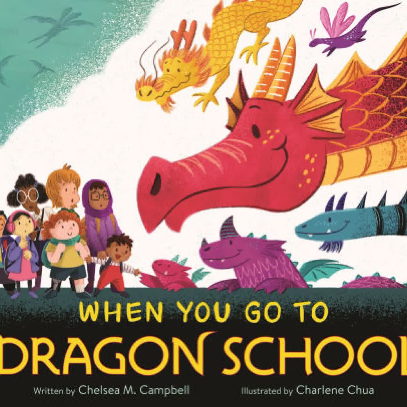 When You Go to Dragon School by Chelsea M. Campbell, Charlene Chua on Iphone New Format