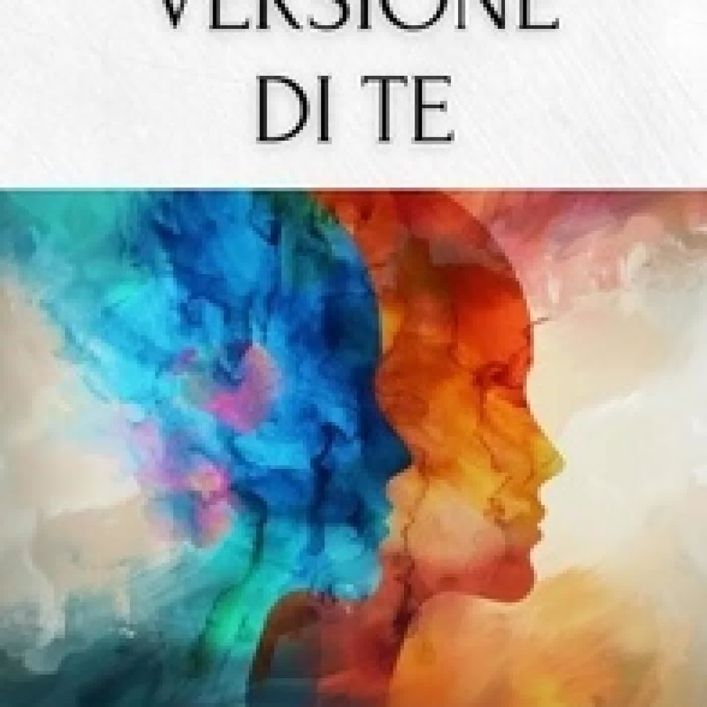 {téléchargement} La Miglior Versione Di Te: Scopri come Raggiungere Equilibrio, Felicità e Successo con Esercizi e Consigli Mirati