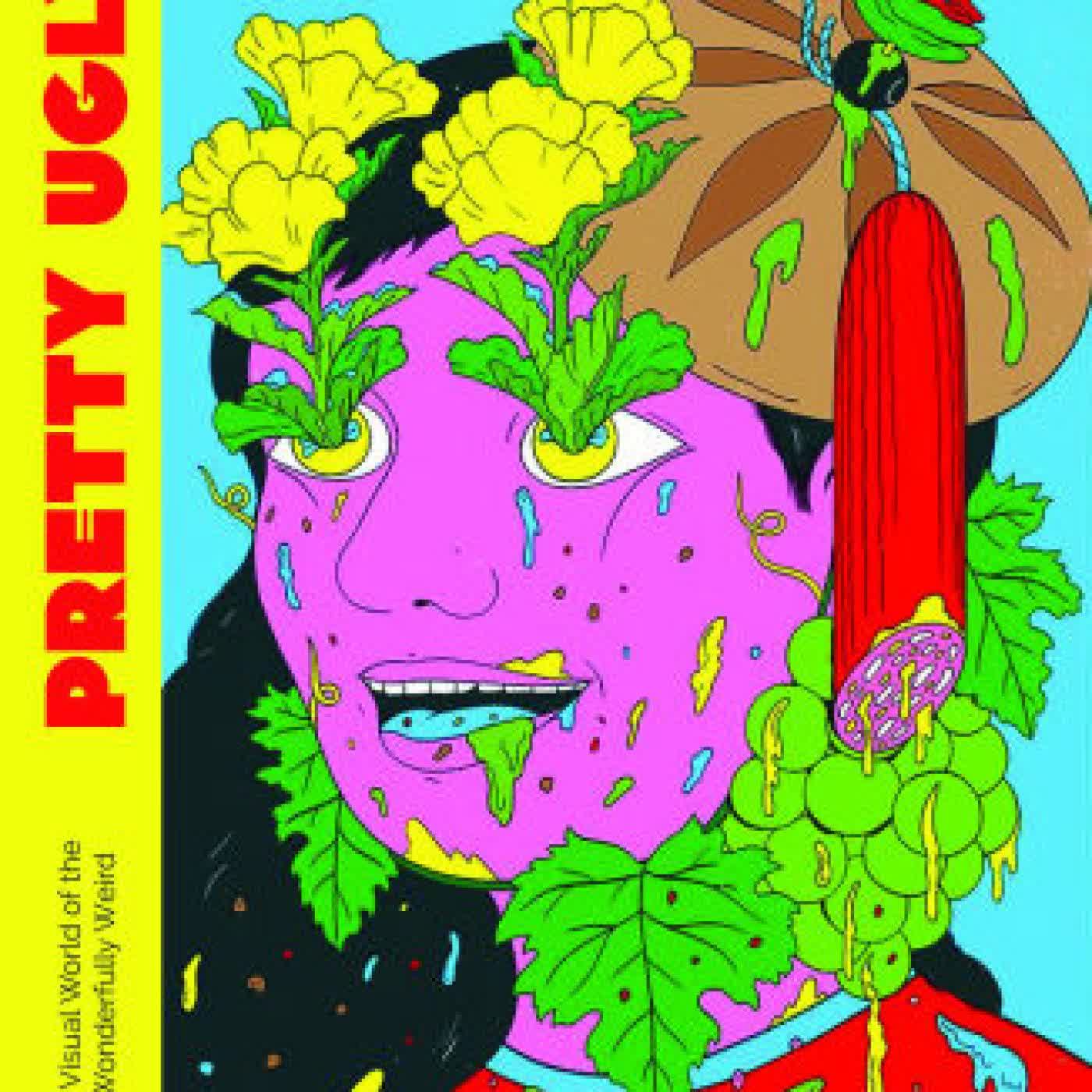 Read online: Pretty Ugly: A Visual World of the Wonderfully Weird by Viction