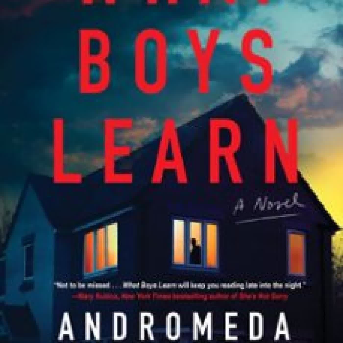 WHAT BOYS LEARN ANDROMEDA ROMANO LAX