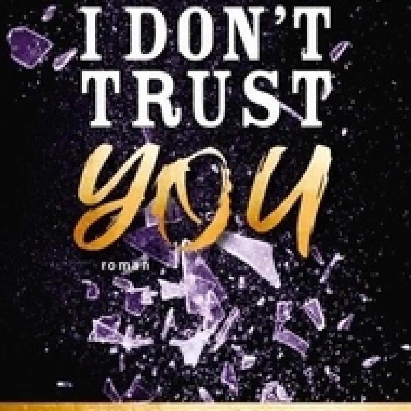 {téléchargement} I don't trust you