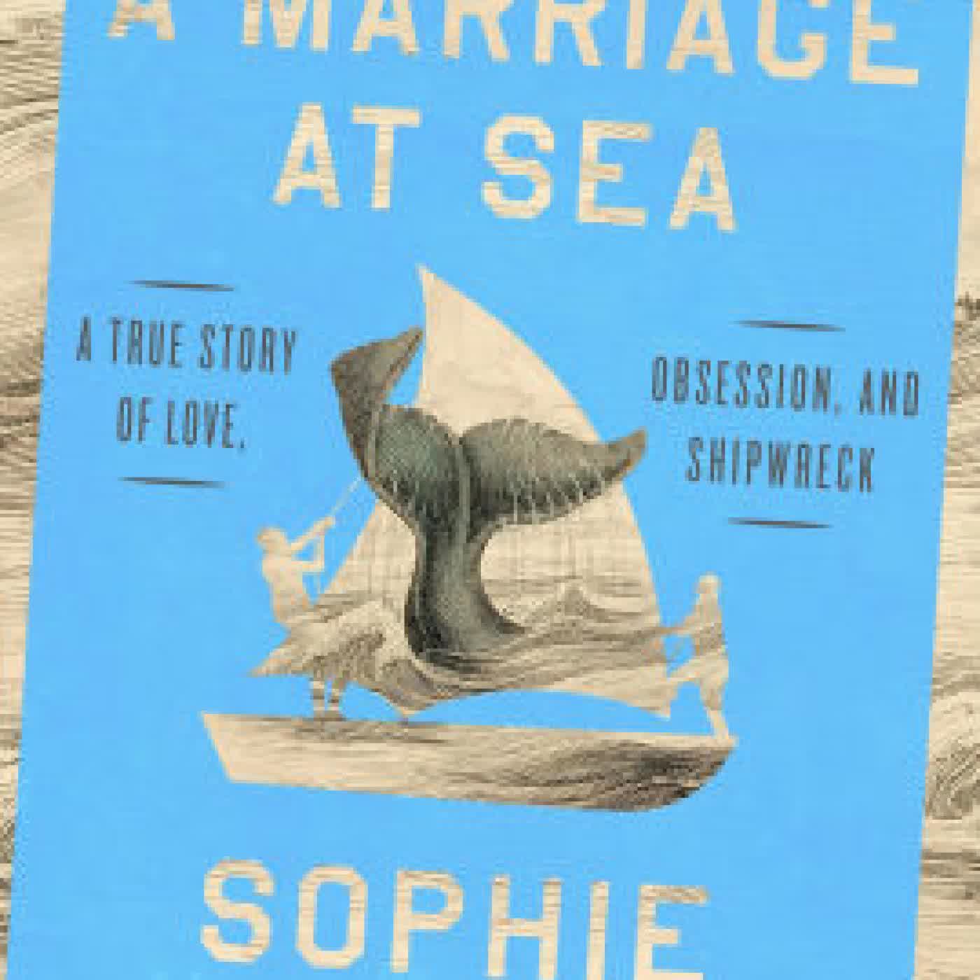 Read online: A Marriage at Sea: A True Story of Love, Obsession, and Shipwreck by Sophie Elmhirst