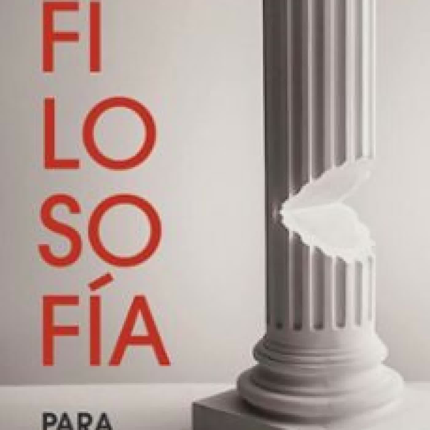 FILOSOFÍA PARA NO FILÓSOFOS Antonio Escohotado