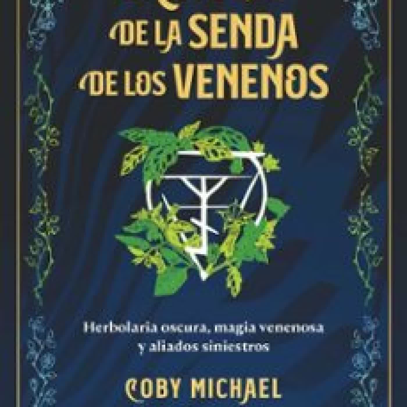 GRIMORIO DE LA SENDA DE LOS VENENOS COBY MICHAEL