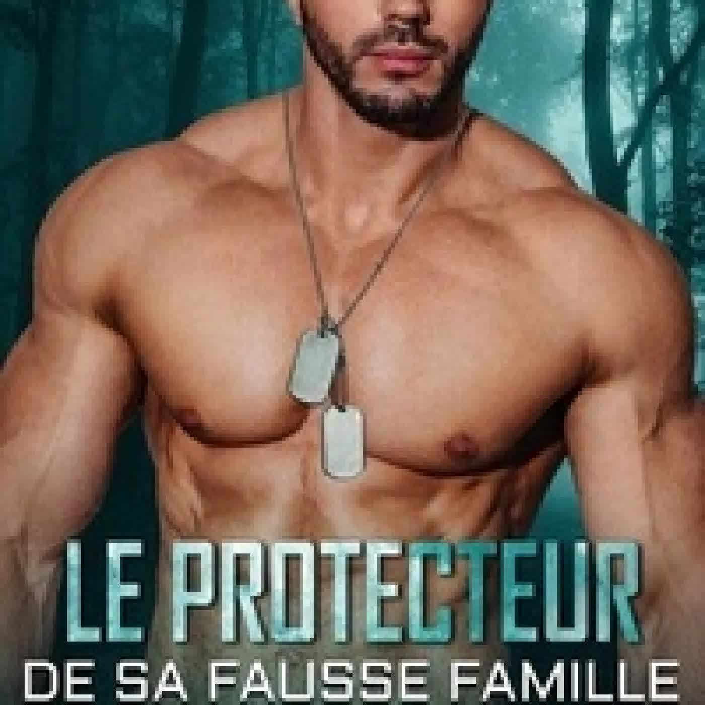 Télécharger Pdf Le protecteur de sa fausse famille