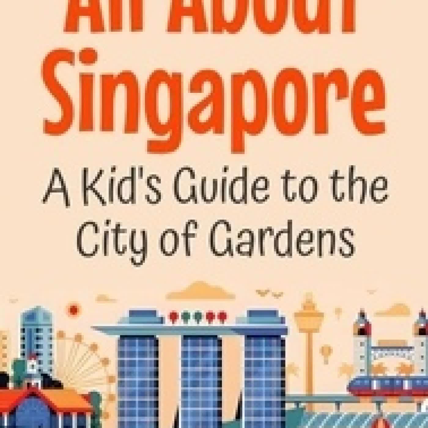 Télécharger Pdf All About Singapore: A Kid's Guide to the City of Gardens - Educational Books For Kids, #48