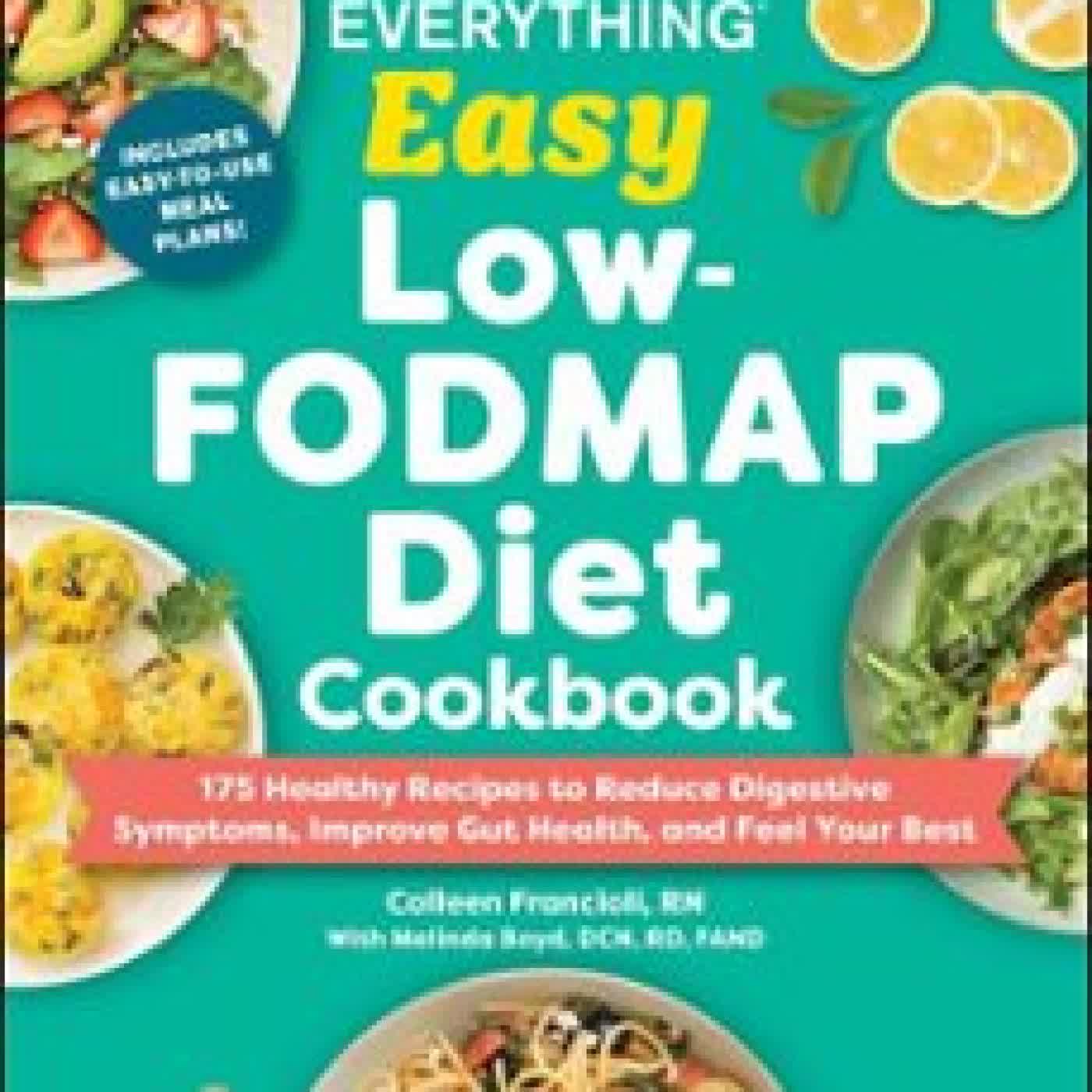 THE EVERYTHING EASY LOW-FODMAP DIET COOKBOOK COLLEEN FRANCIOLI, MELINDA BOYD