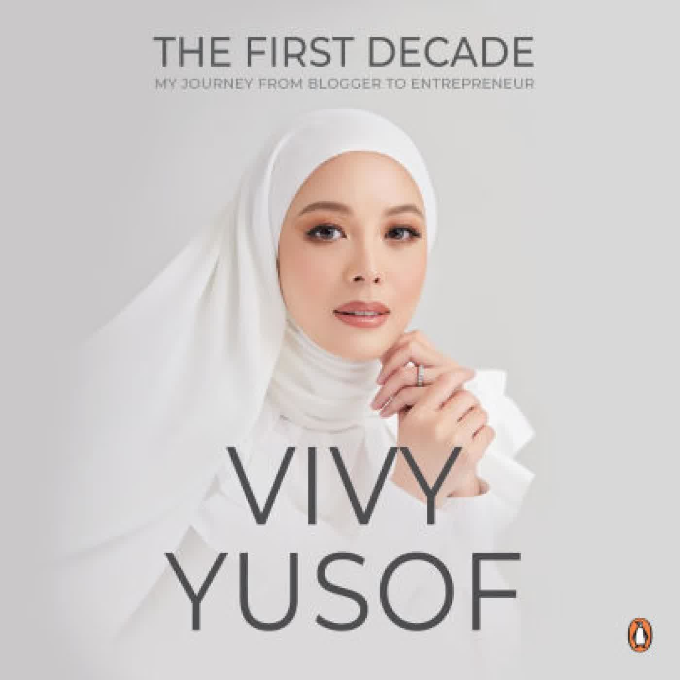 The First Decade: My Journey from Blogger to Entrepreneur by Vivy Yusof on Iphone New Format
