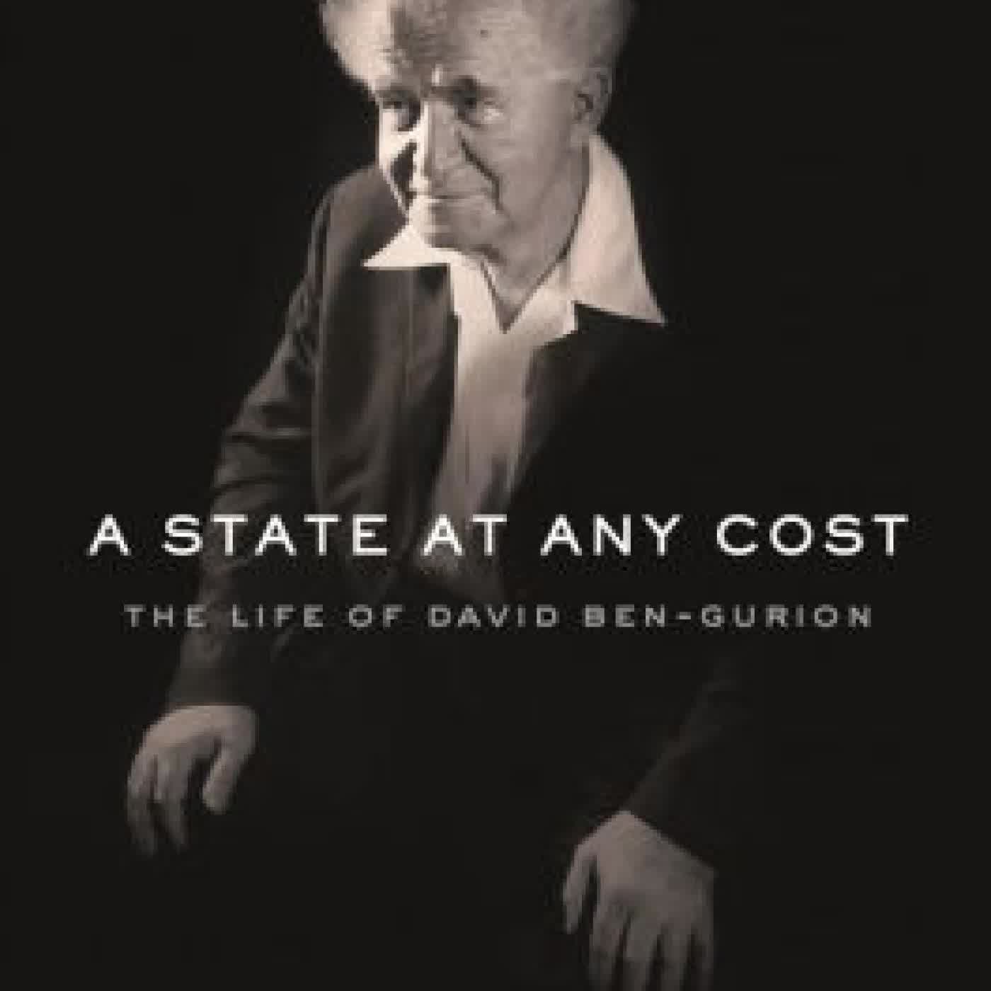 A State at Any Cost: The Life of David Ben-Gurion by Tom Segev, Haim Watzman on Iphone New Format