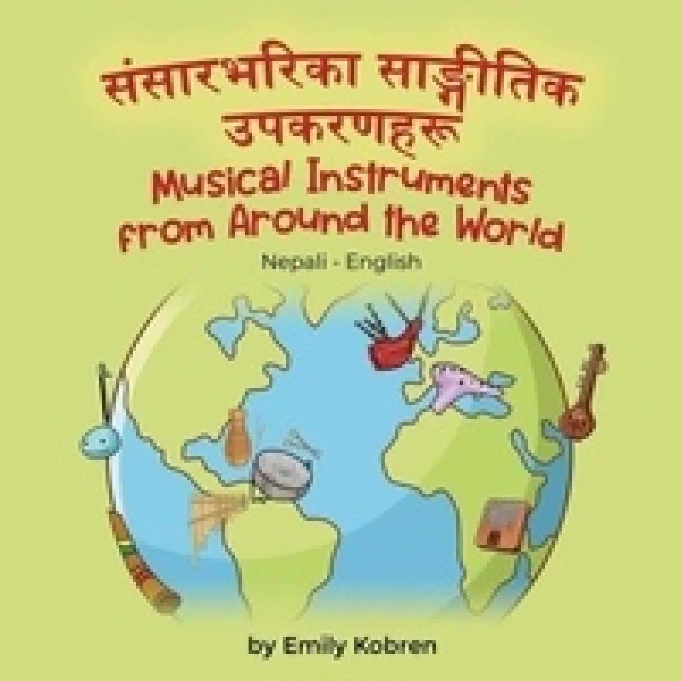 {téléchargement} Musical Instruments from Around the World (Nepali-English) - Language Lizard Bilingual Explore