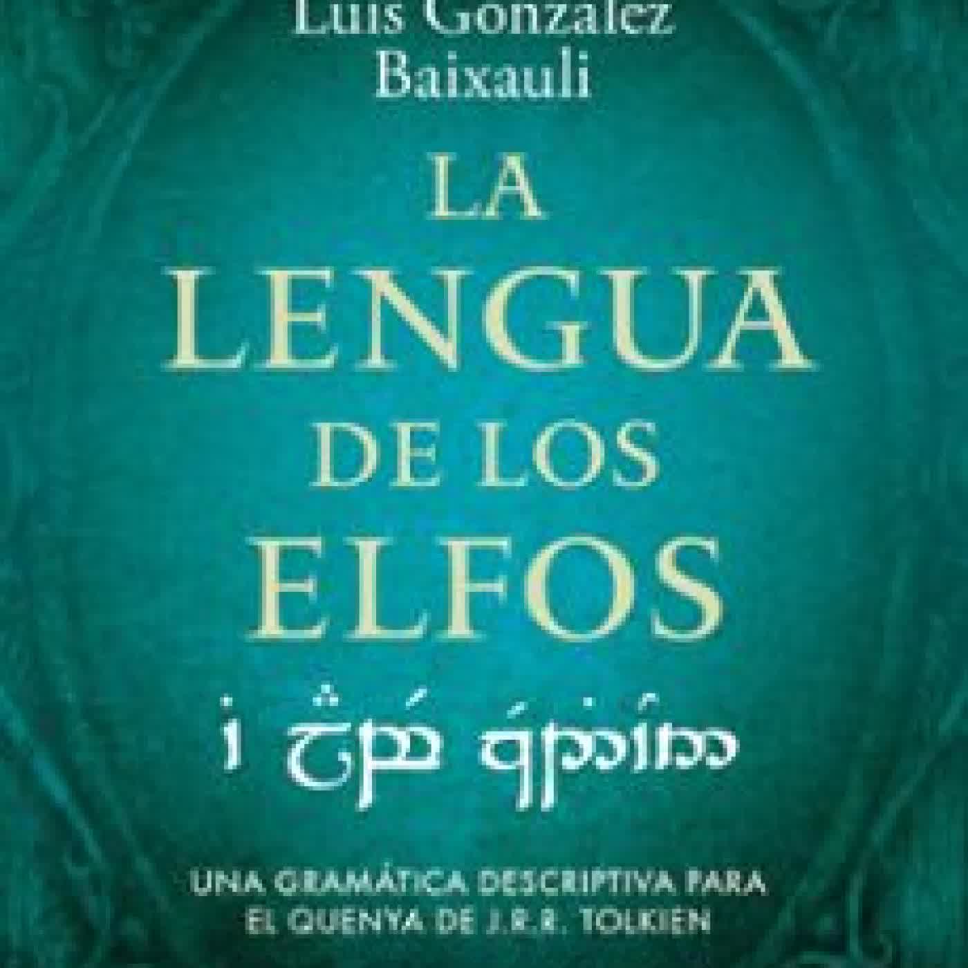 LA LENGUA DE LOS ELFOS LUIS GONZALEZ B.