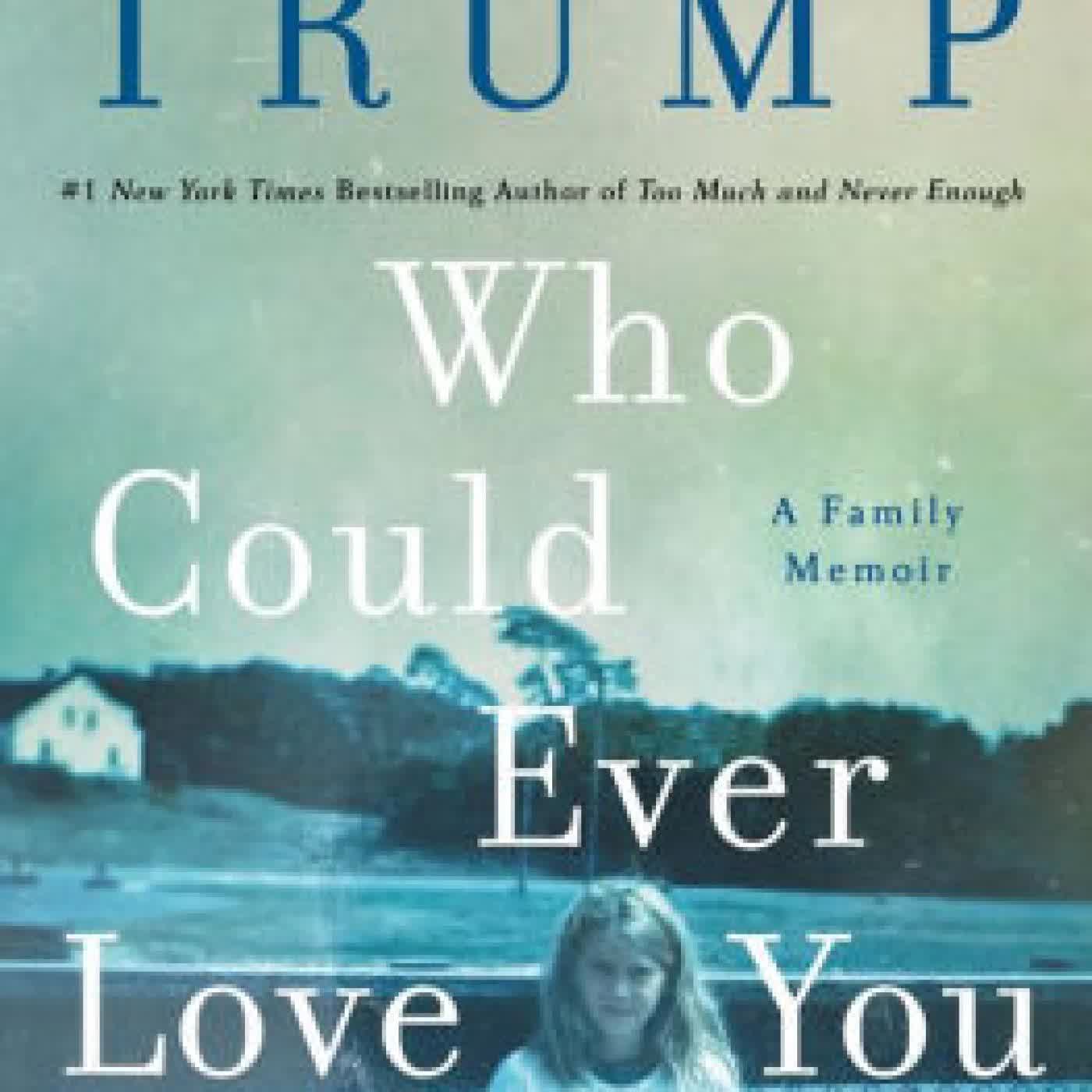 Who Could Ever Love You: A Family Memoir by Mary L. Trump on Iphone New Format