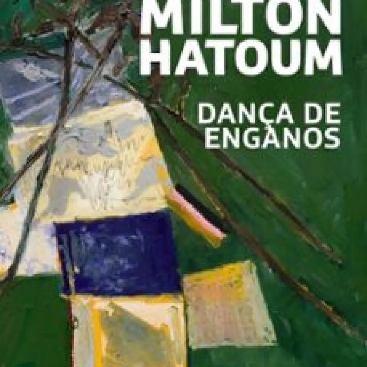 DANÇA DE ENGANOS Milton Hatoum