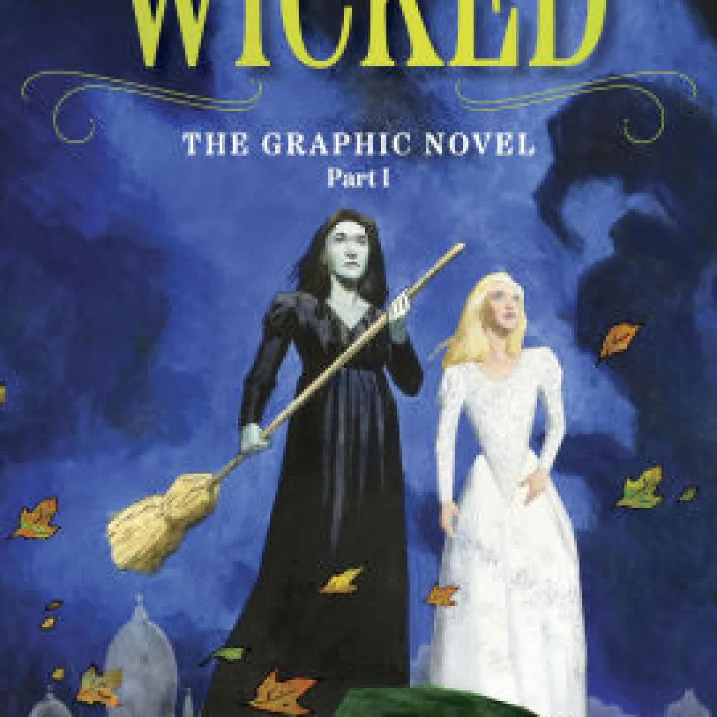 Wicked: The Graphic Novel Part I by Gregory Maguire, Scott Hampton on Iphone New Format