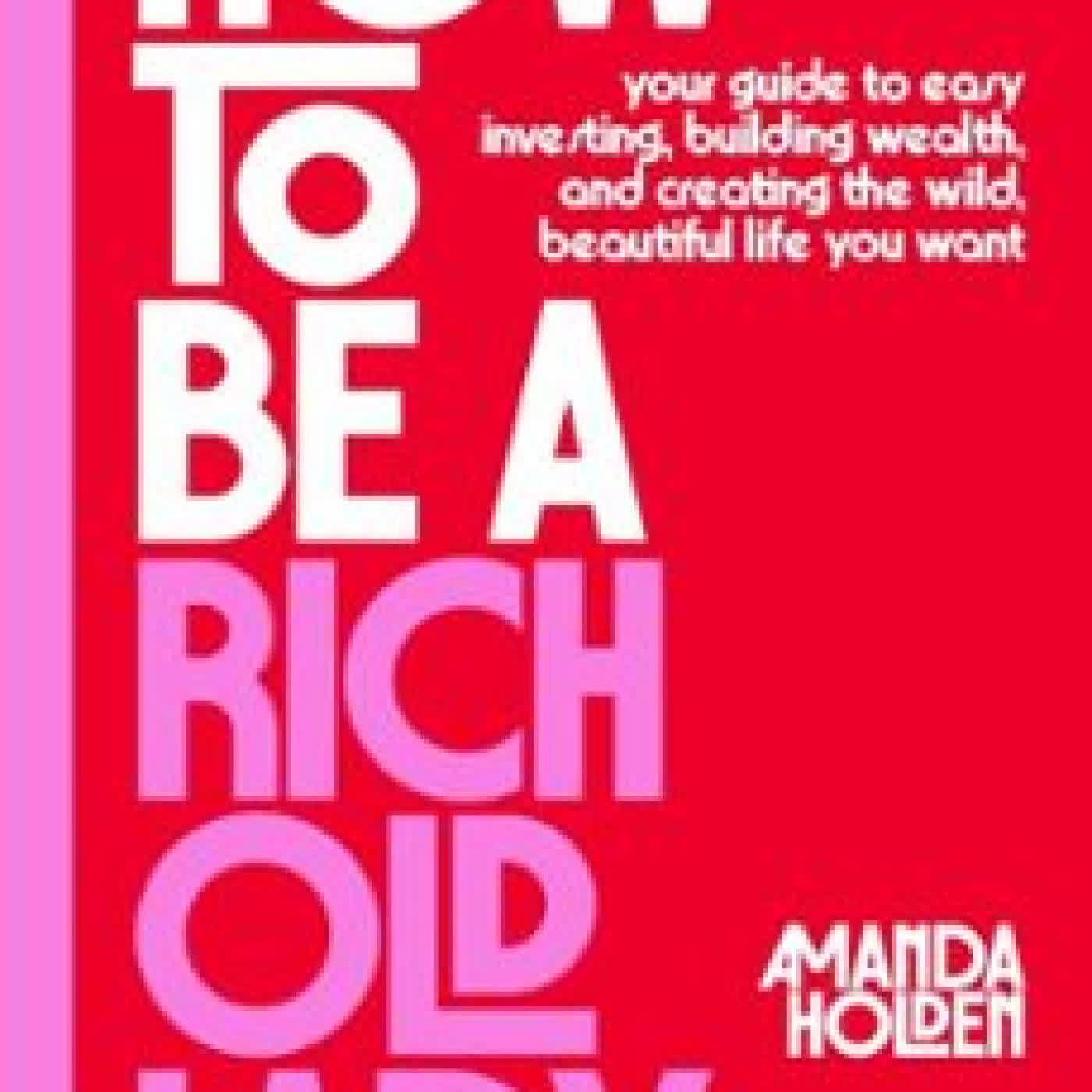 HOW TO BE A RICH OLD LADY AMANDA HOLDEN