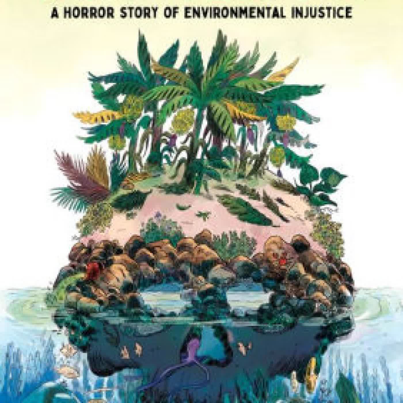 Read online: Toxic Tropics: A Horror Story of Environmental Injustice by Jessica Oublié, Nicola Gobbi