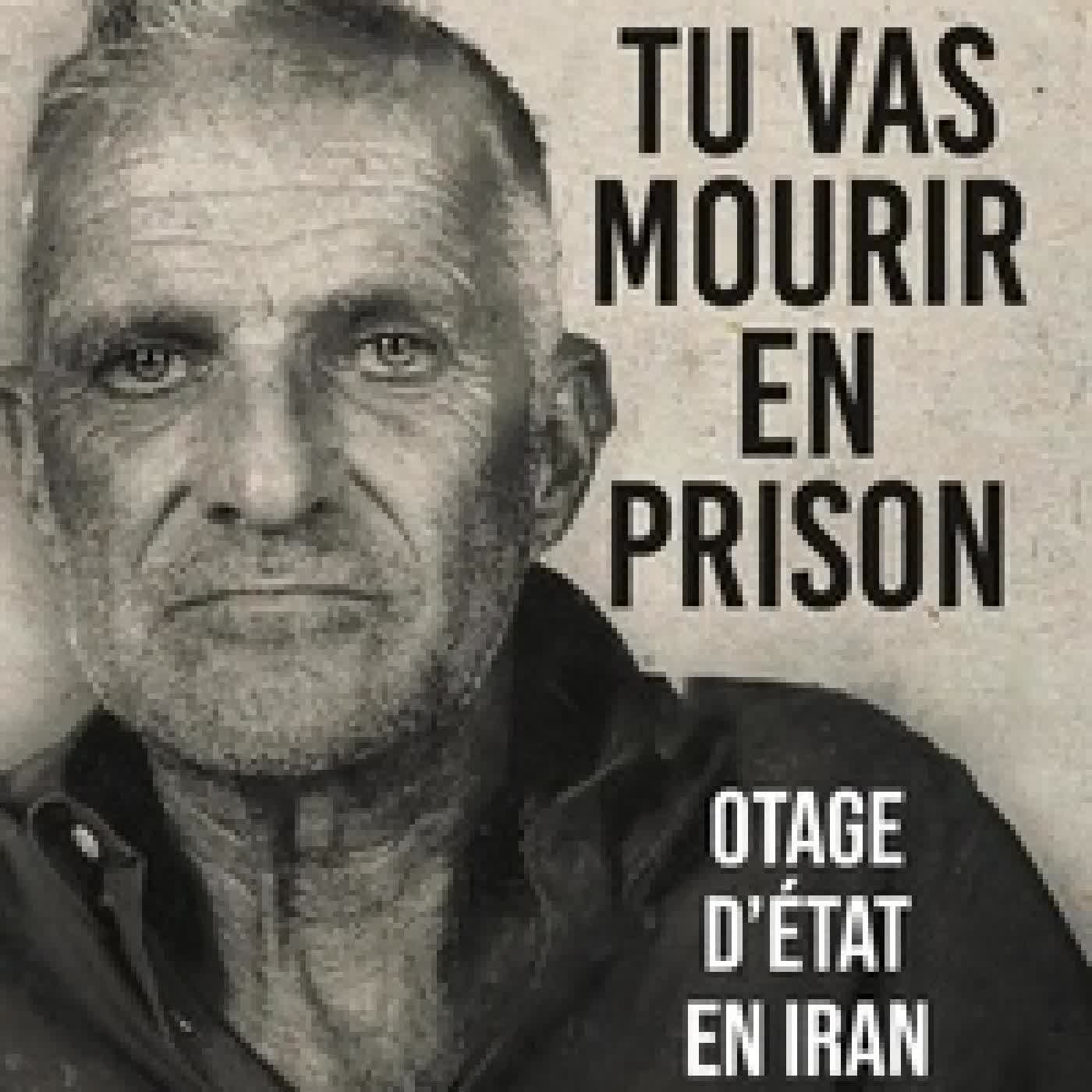 {téléchargement} Tu vas mourir en prison - Otage d'état en Iran