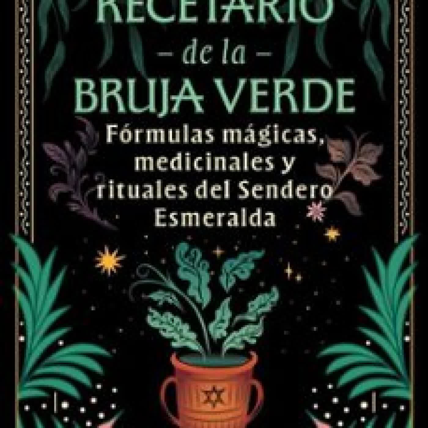 RECETARIO DE LA BRUJA VERDE VRYLAK FAEMANA