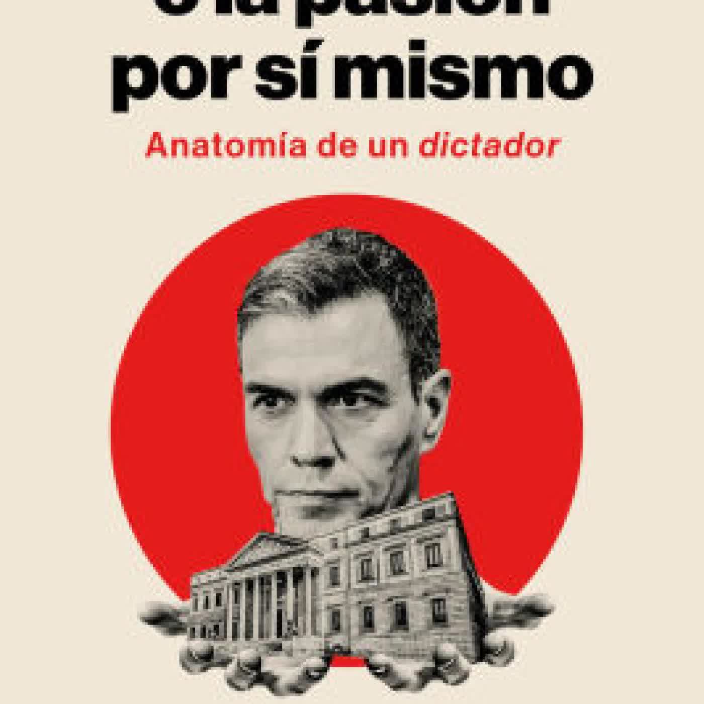 Pedro Sánchez o la pasión por sí mismo: Anatomía de un dictador by Antonio Elorza on Iphone New Format