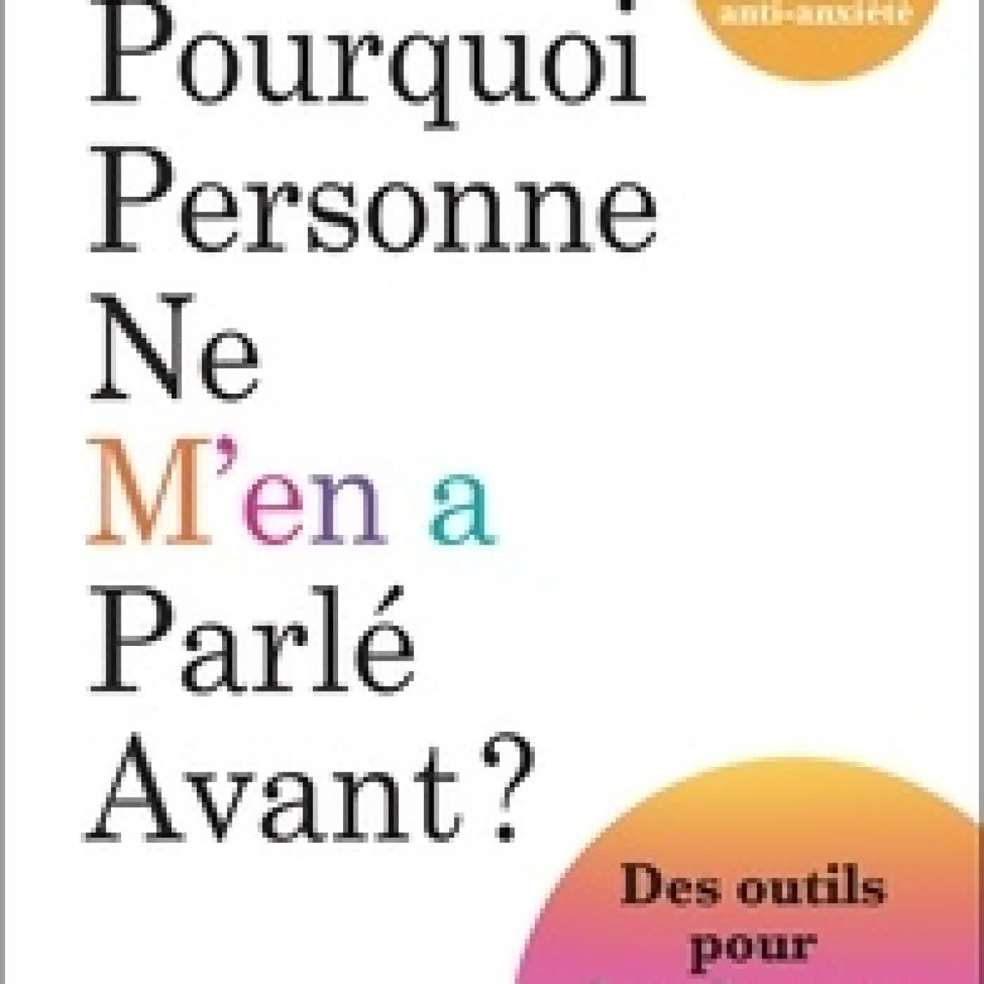 {téléchargement} Pourquoi personne ne m'en a parlé avant ? - Plans d'action anti-anxiété