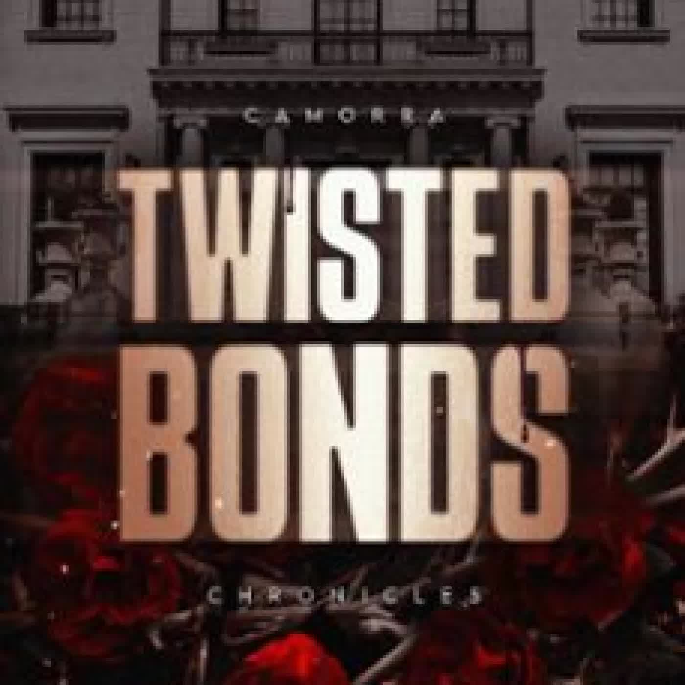 TWISTED BONDS - CAMORRA CHRONICLES T4 Cora Reilly