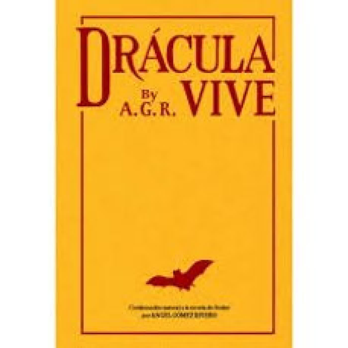 DRACULA VIVE Ángel Gómez Rivero