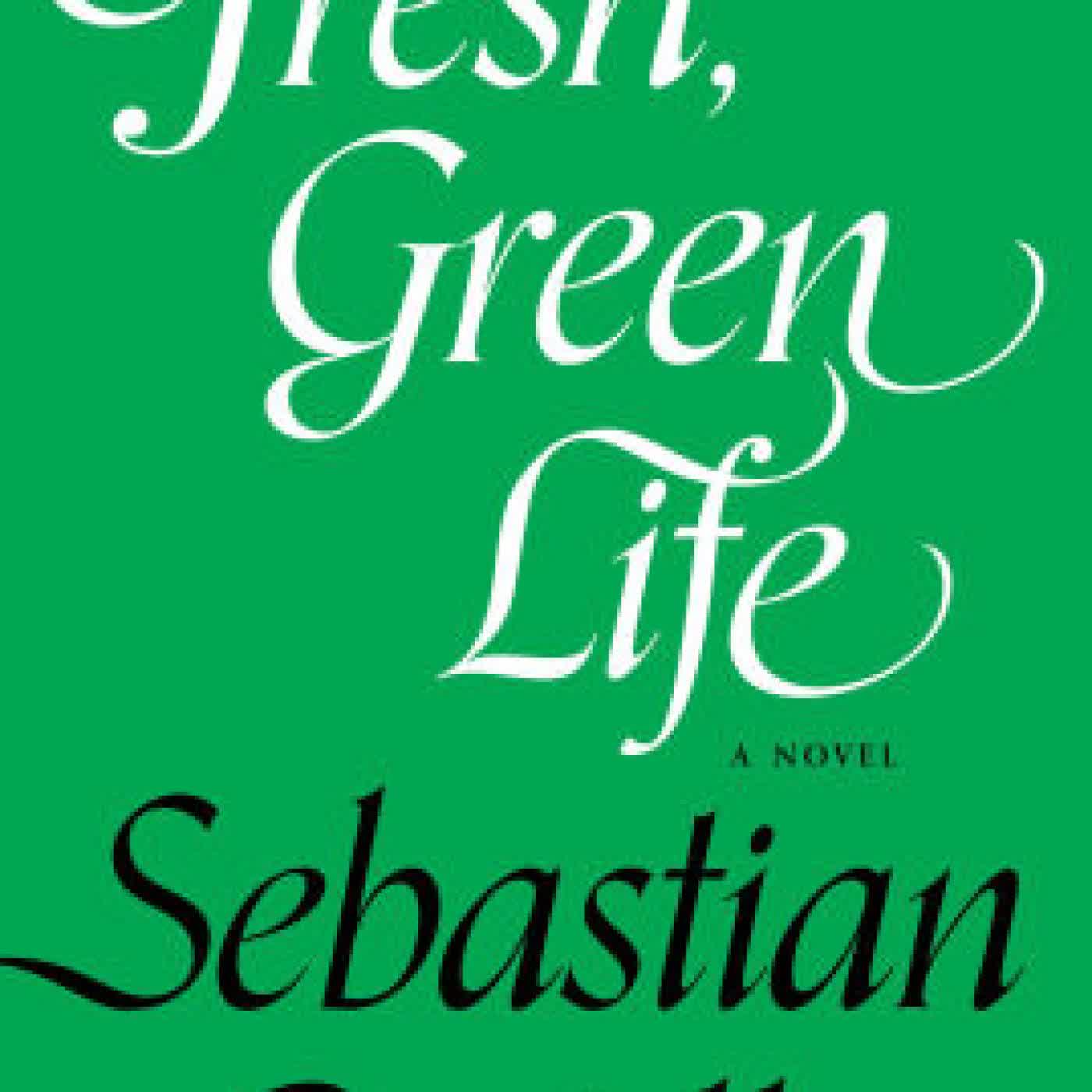 Read online: Fresh, Green Life: A Novel by Sebastian Castillo