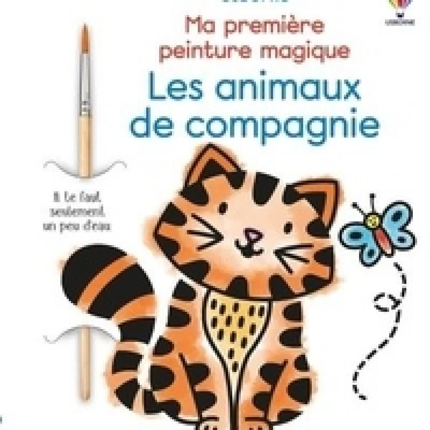 Lire en ligne : Les animaux de compagnie - Avec 1 pinceau