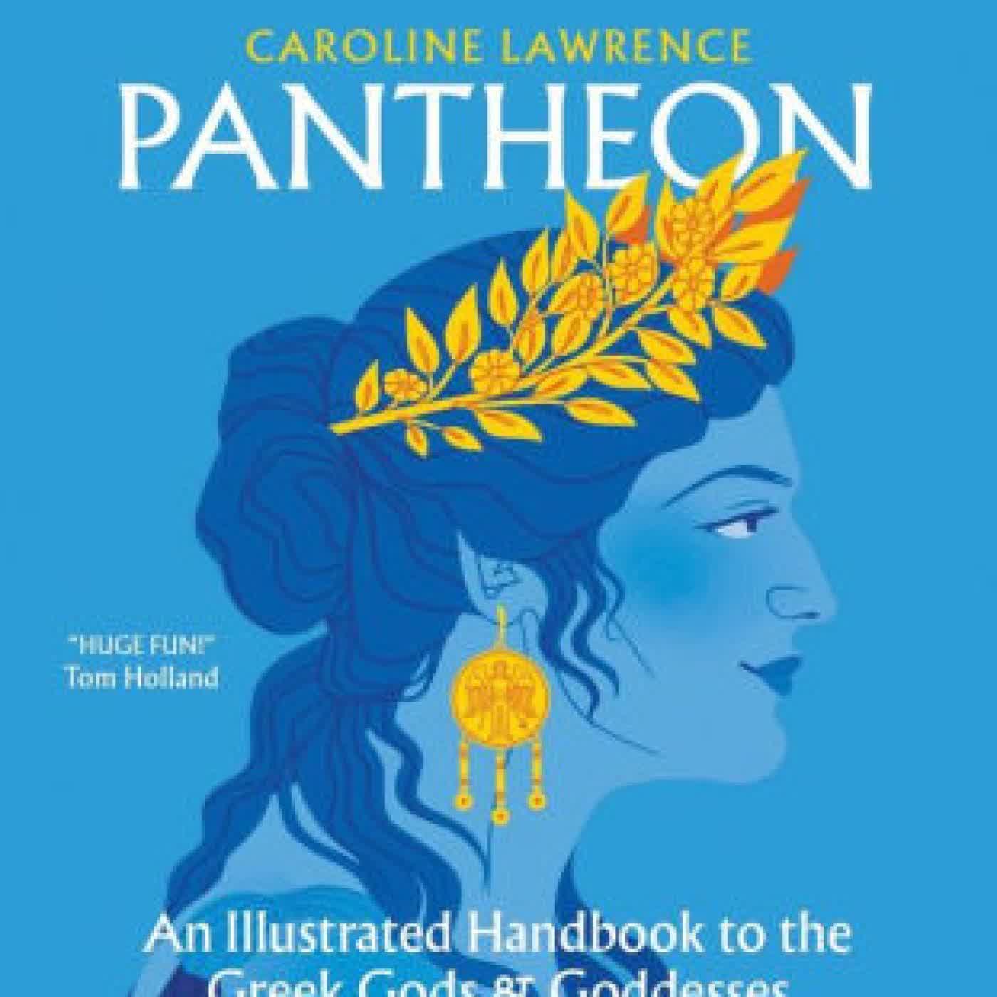 Pantheon: An Illustrated Handbook to the Greek Gods & Goddesses by Caroline Lawrence, Flora Kirk on Iphone New Format