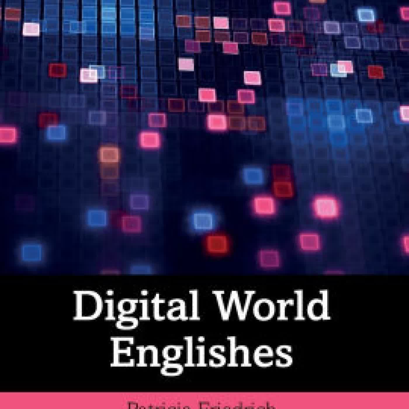 Digital World Englishes by Patricia Friedrich on Iphone New Format