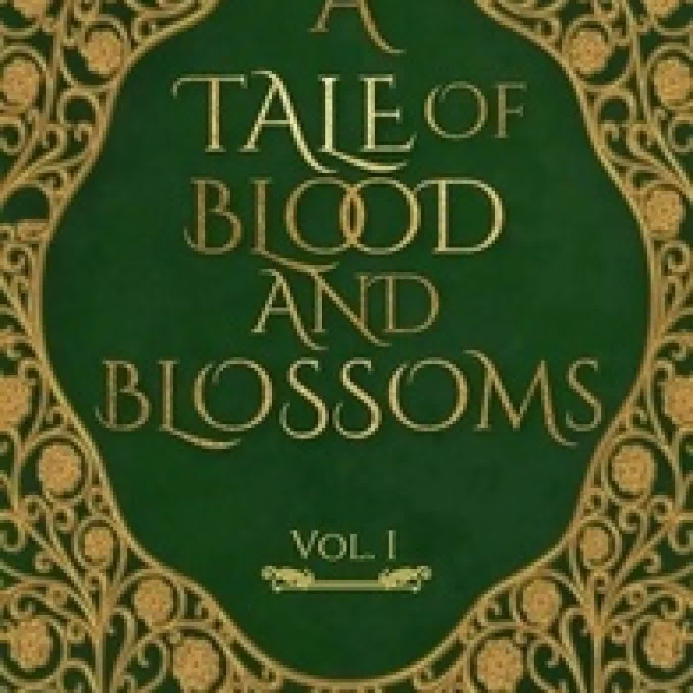 Lire en ligne : A Tale of Blood and Blossoms, Vol I - A Tale of Blood and Blossoms, #1