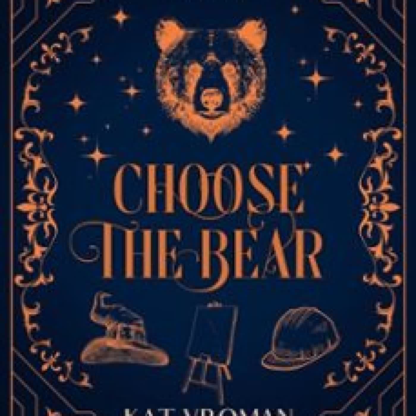 CHOOSE THE BEAR: BOOKS 1-4 KAT VROMAN