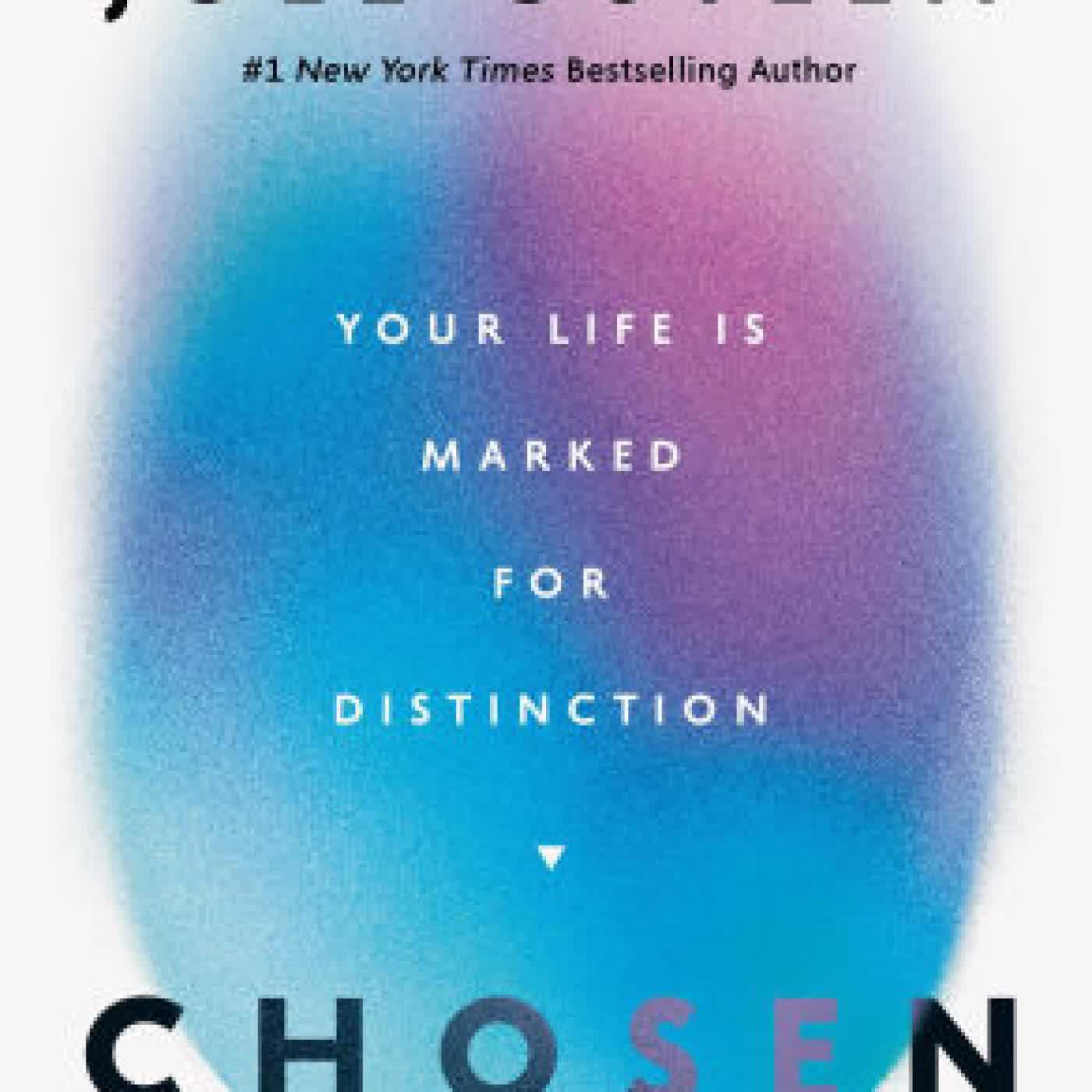 Read online: Chosen: Your Life Is Marked for Distinction by Joel Osteen